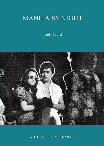 The author’s book ‘Manila by Night: A Queer Film Classic.’ Bernardo Bernardo and Rio Locsin are shown on the cover. 